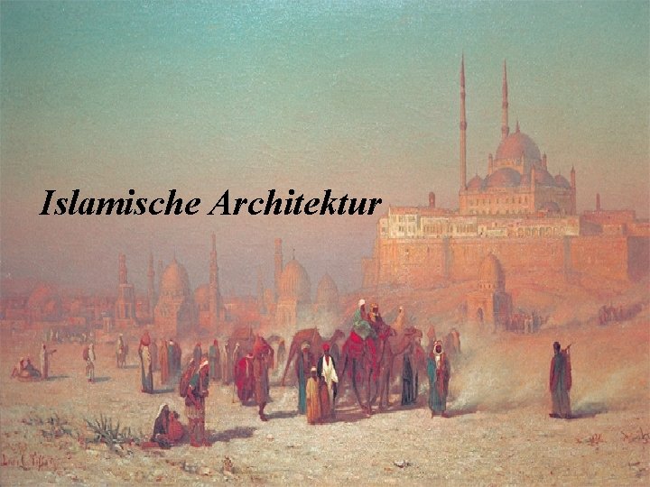 Islamische Architektur Islamische Architektur