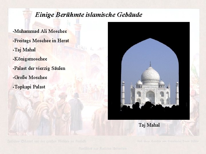 Einige Berühmte islamische Gebäude -Muhammad Ali Moschee -Freitags Moschee in Herat -Taj Mahal -Königsmoschee Einige Berühmte islamische Gebäude -Muhammad Ali Moschee -Freitags Moschee in Herat -Taj Mahal -Königsmoschee