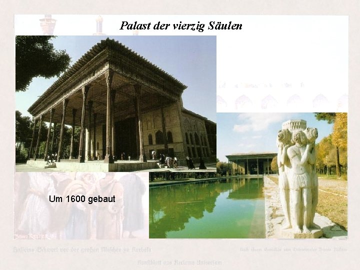 Palast der vierzig Säulen Um 1600 gebaut Palast der vierzig Säulen Um 1600 gebaut