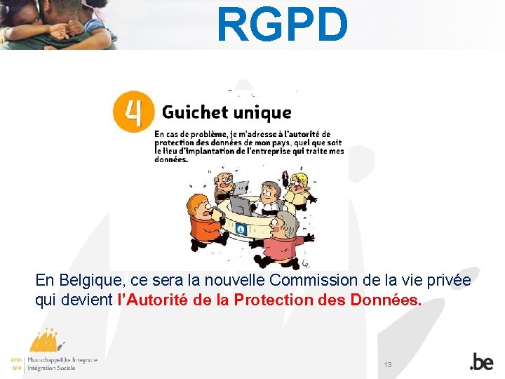 RGPD En Belgique, ce sera la nouvelle Commission de la vie privée qui devient