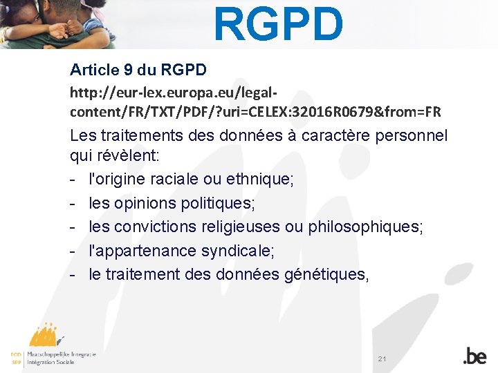 RGPD Article 9 du RGPD http: //eur-lex. europa. eu/legalcontent/FR/TXT/PDF/? uri=CELEX: 32016 R 0679&from=FR Les