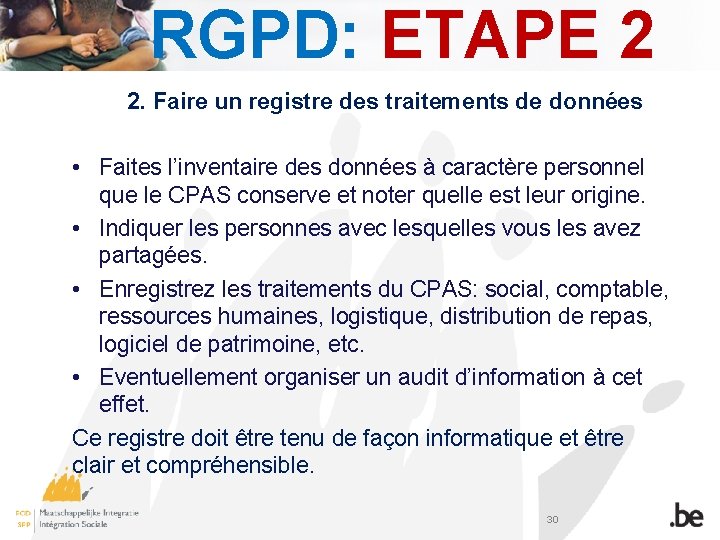 RGPD: ETAPE 2 2. Faire un registre des traitements de données • Faites l’inventaire