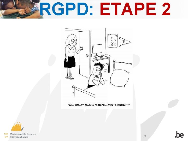 RGPD: ETAPE 2 44 