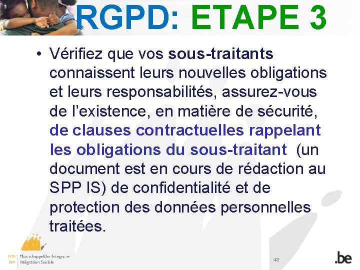 RGPD: ETAPE 3 • Vérifiez que vos sous-traitants connaissent leurs nouvelles obligations et leurs