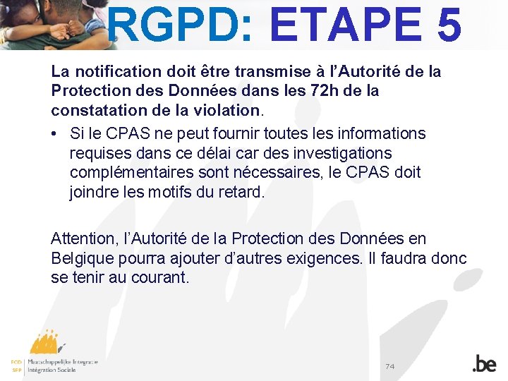 RGPD: ETAPE 5 La notification doit être transmise à l’Autorité de la Protection des