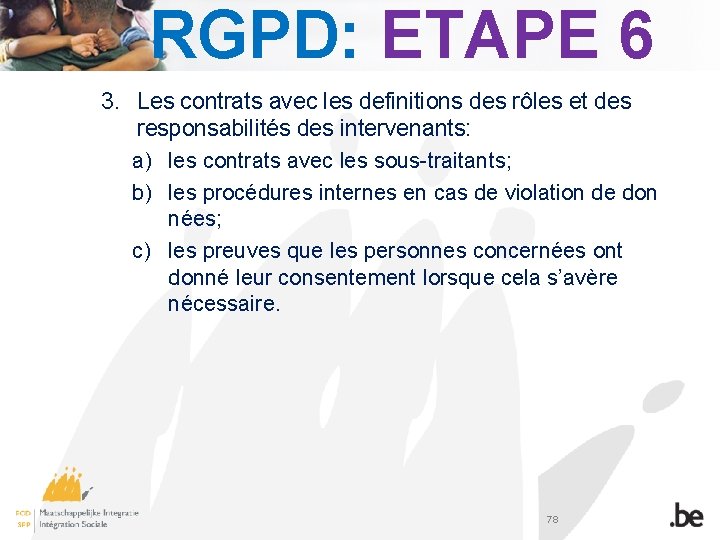 RGPD: ETAPE 6 3. Les contrats avec les definitions des rôles et des responsabilités