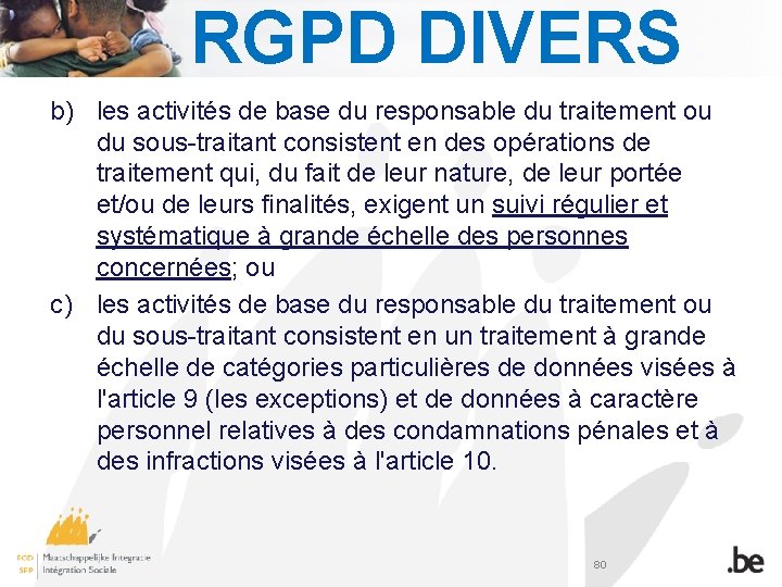 RGPD DIVERS b) les activités de base du responsable du traitement ou du sous-traitant