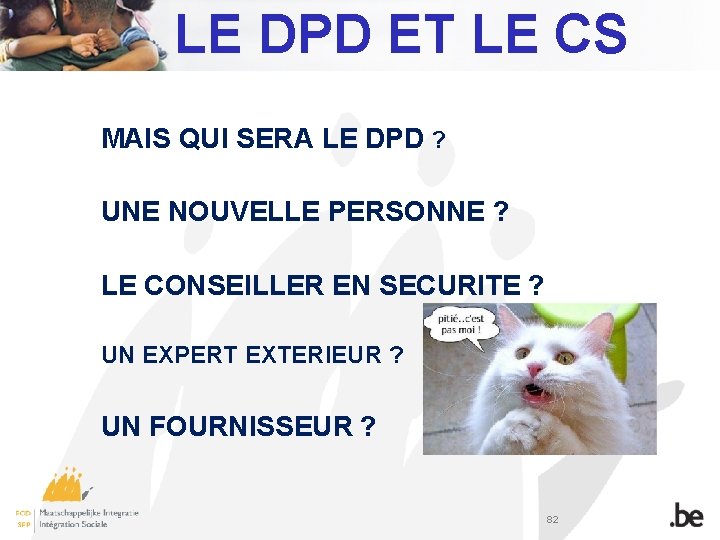 LE DPD ET LE CS MAIS QUI SERA LE DPD ? UNE NOUVELLE PERSONNE