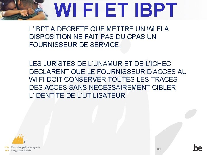 WI FI ET IBPT L’IBPT A DECRETE QUE METTRE UN WI FI A DISPOSITION
