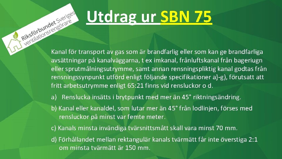 Utdrag ur SBN 75 Kanal för transport av gas som är brandfarlig eller som