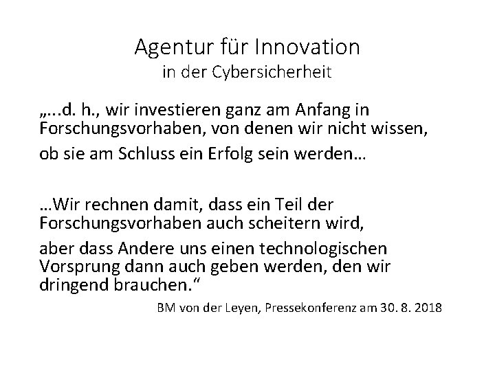 Agentur für Innovation in der Cybersicherheit „. . . d. h. , wir investieren
