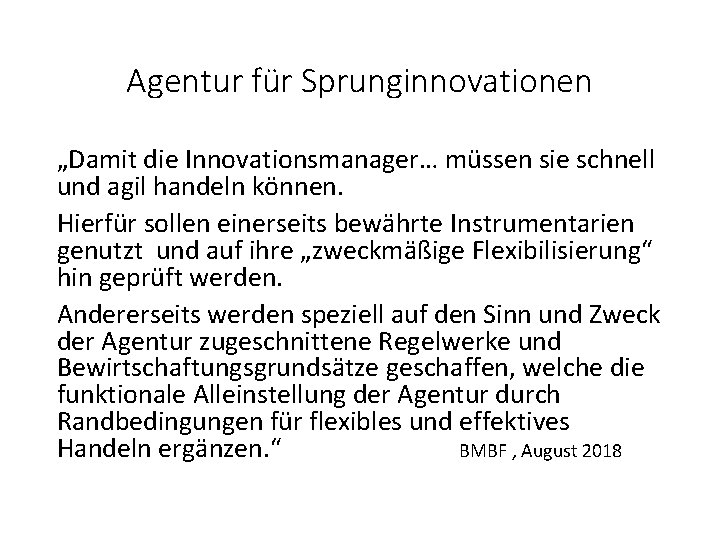 Agentur für Sprunginnovationen „Damit die Innovationsmanager… müssen sie schnell und agil handeln können. Hierfür