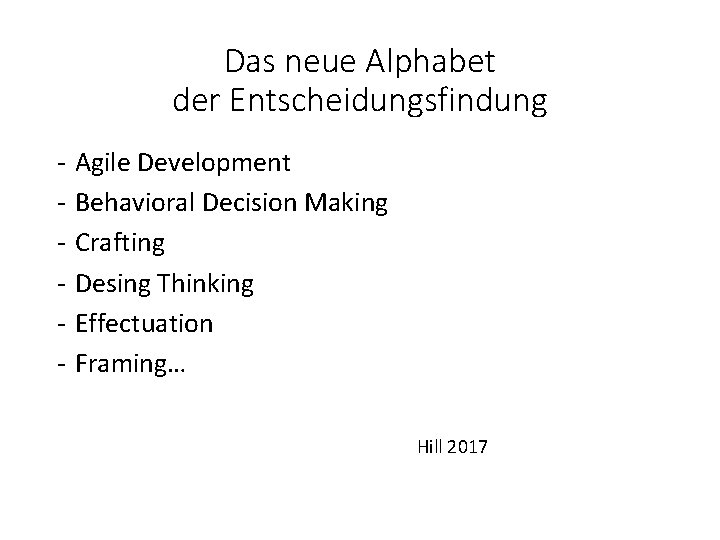 Das neue Alphabet der Entscheidungsfindung - Agile Development Behavioral Decision Making Crafting Desing Thinking