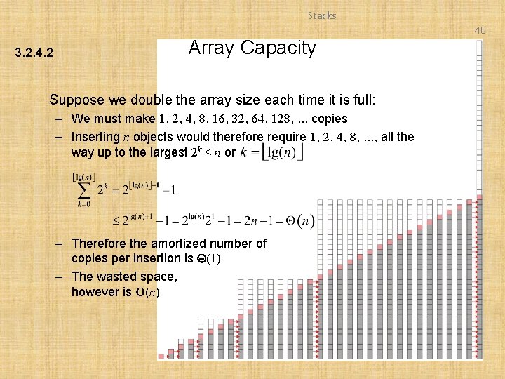 Stacks 40 3. 2. 4. 2 Array Capacity Suppose we double the array size