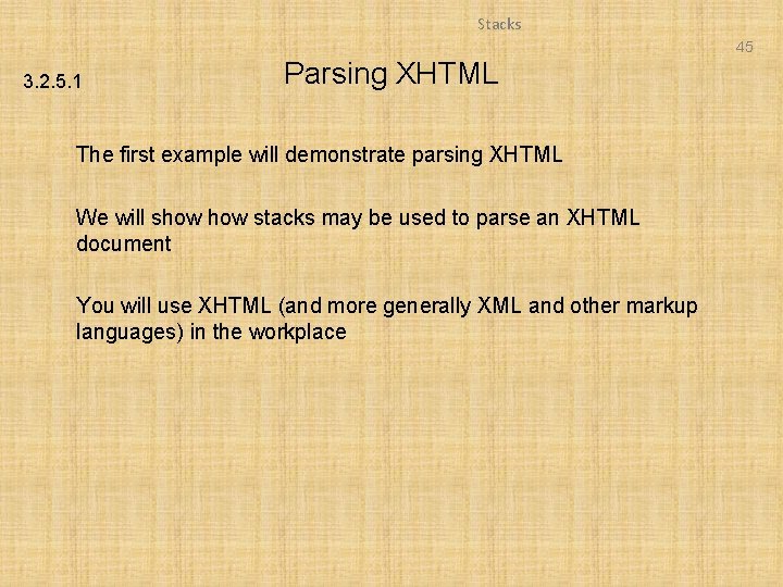 Stacks 45 3. 2. 5. 1 Parsing XHTML The first example will demonstrate parsing