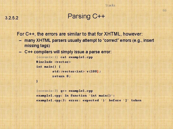 Stacks 66 3. 2. 5. 2 Parsing C++ For C++, the errors are similar