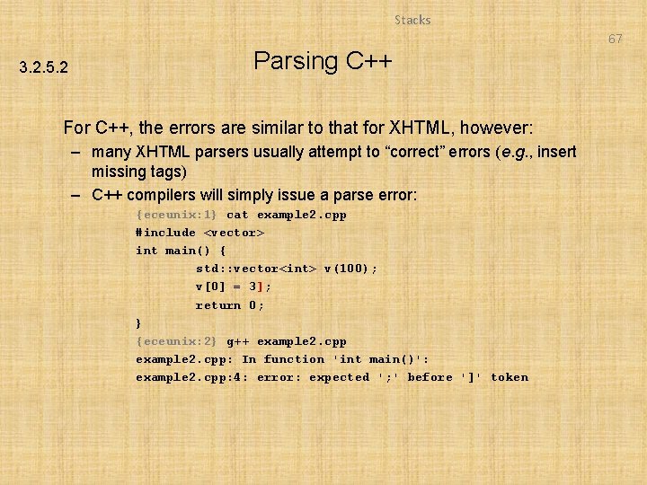 Stacks 67 3. 2. 5. 2 Parsing C++ For C++, the errors are similar