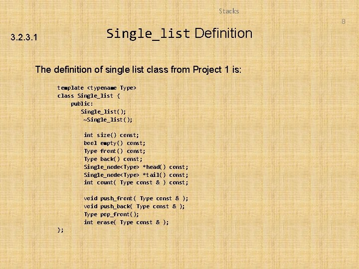 Stacks Single_list Definition 3. 2. 3. 1 The definition of single list class from