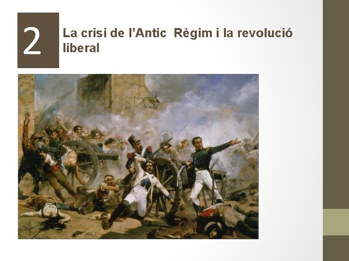 2 La crisi de l’Antic Règim i la revolució liberal 