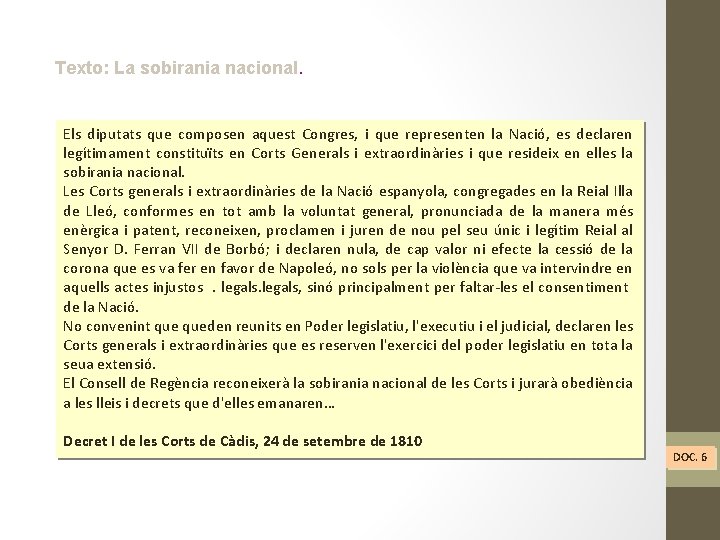 Texto: La sobirania nacional. Els diputats que composen aquest Congres, i que representen la