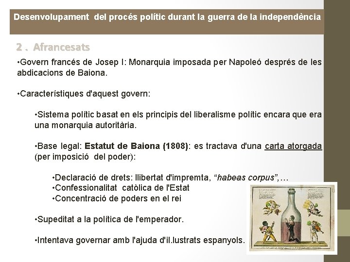 Desenvolupament del procés polític durant la guerra de la independència 2. Afrancesats • Govern