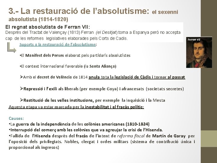3. - La restauració de l’absolutisme: el sexenni absolutista (1814 -1820) El regnat absolutista