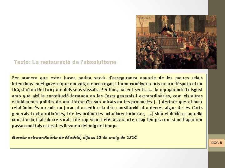 Texto: La restauració de l’absolutisme Per manera que estes bases poden servir d'assegurança anuncie