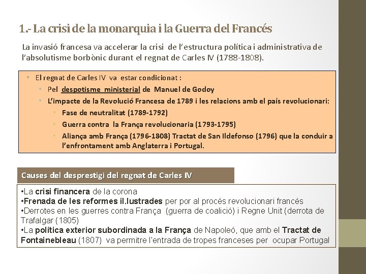 1. - La crisi de la monarquia i la Guerra del Francés La invasió