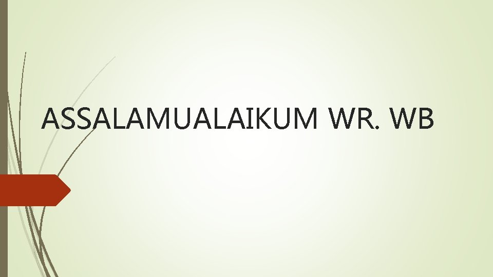 ASSALAMUALAIKUM WR. WB 