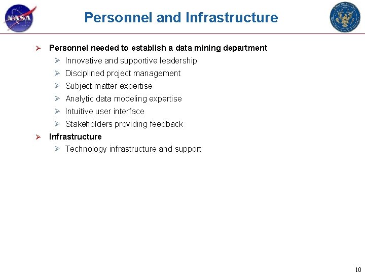 Personnel and Infrastructure Ø Personnel needed to establish a data mining department Ø Innovative