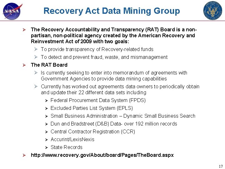 Recovery Act Data Mining Group Ø The Recovery Accountability and Transparency (RAT) Board is