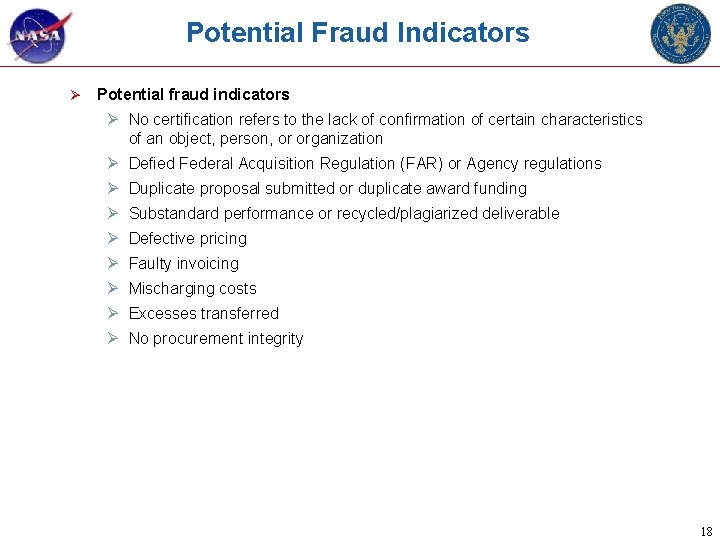 Potential Fraud Indicators Ø Potential fraud indicators Ø No certification refers to the lack