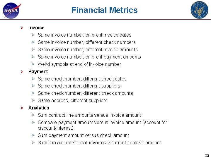 Financial Metrics Ø Invoice Ø Same invoice number, different invoice dates Ø Same invoice