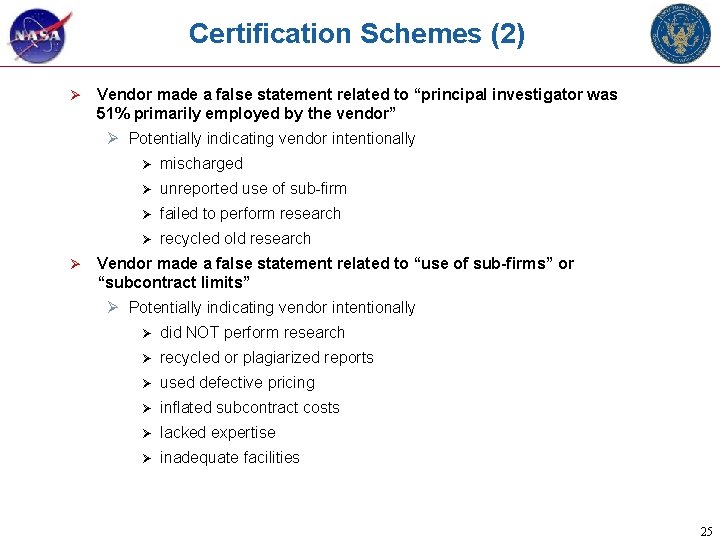 Certification Schemes (2) Ø Vendor made a false statement related to “principal investigator was