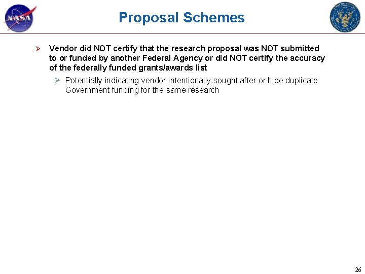 Proposal Schemes Ø Vendor did NOT certify that the research proposal was NOT submitted