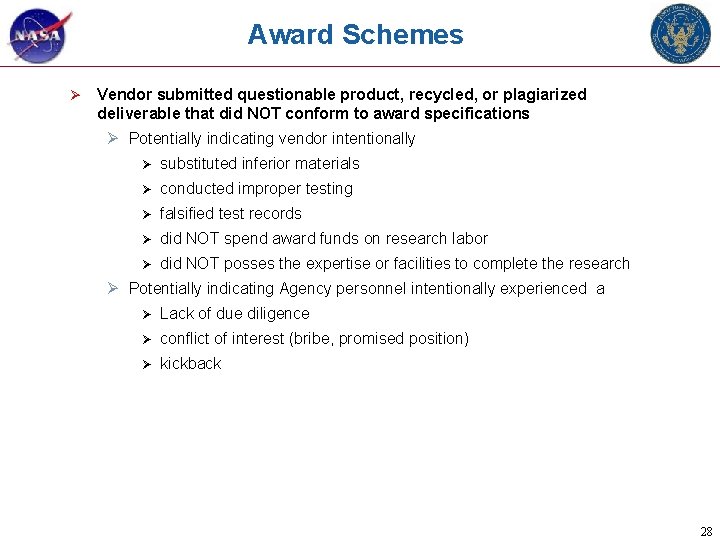 Award Schemes Ø Vendor submitted questionable product, recycled, or plagiarized deliverable that did NOT