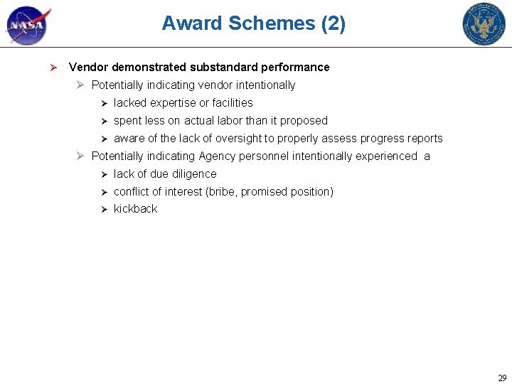 Award Schemes (2) Ø Vendor demonstrated substandard performance Ø Potentially indicating vendor intentionally Ø