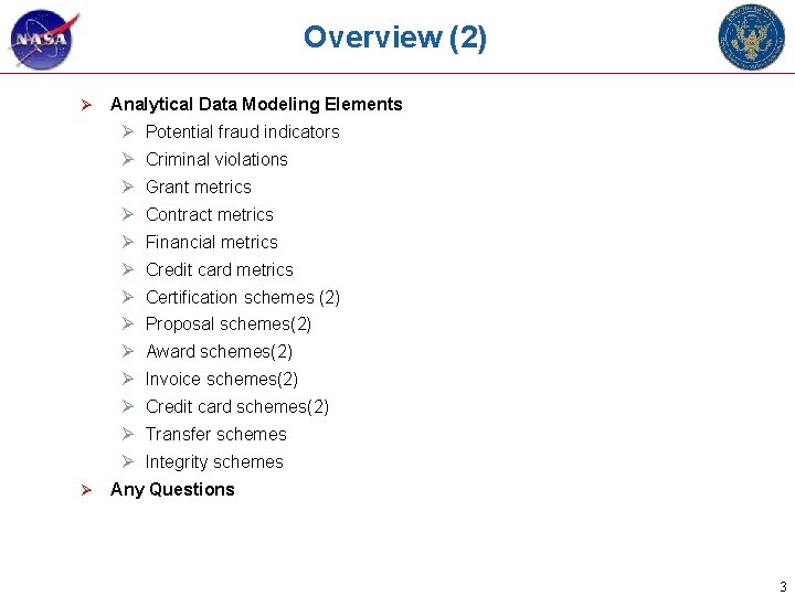 Overview (2) Ø Analytical Data Modeling Elements Ø Potential fraud indicators Ø Criminal violations