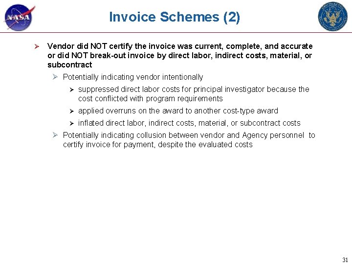 Invoice Schemes (2) Ø Vendor did NOT certify the invoice was current, complete, and