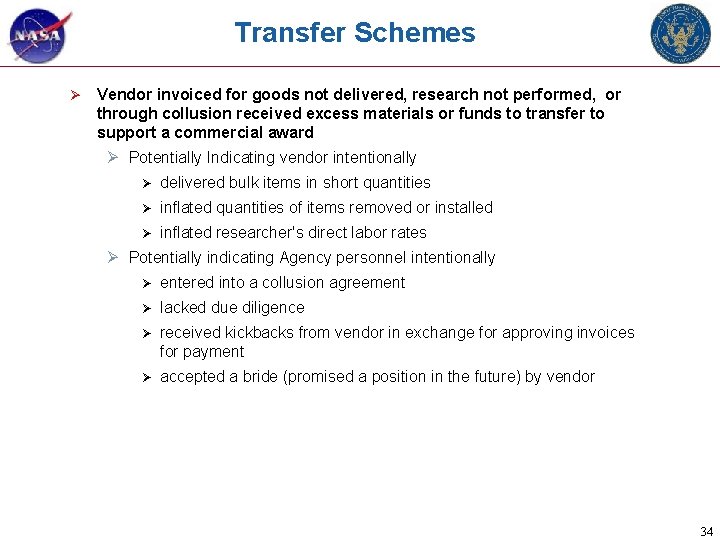 Transfer Schemes Ø Vendor invoiced for goods not delivered, research not performed, or through