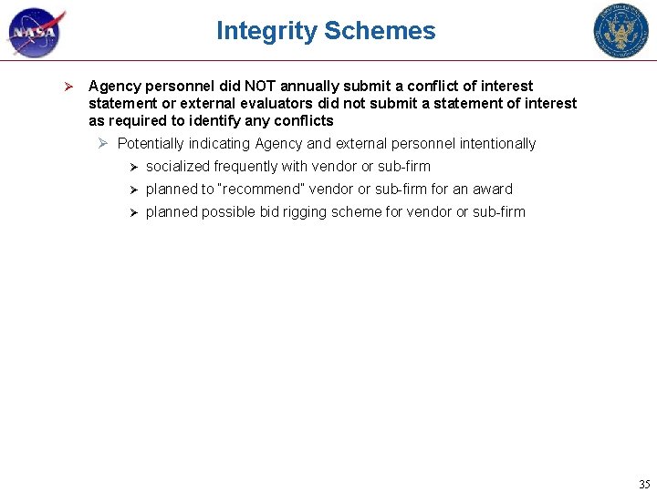 Integrity Schemes Ø Agency personnel did NOT annually submit a conflict of interest statement