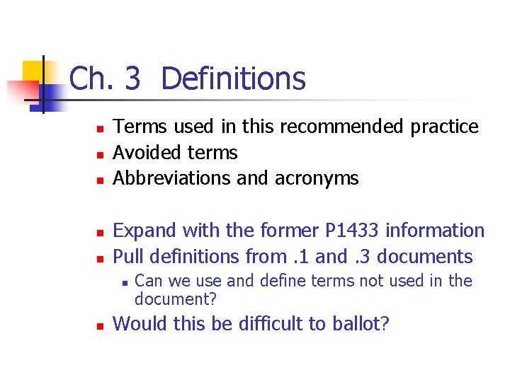Ch. 3 Definitions n n n Terms used in this recommended practice Avoided terms