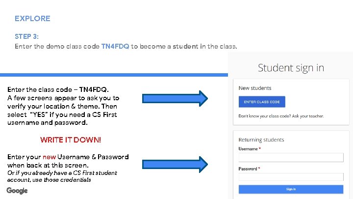 EXPLORE STEP 3: Enter the demo class code TN 4 FDQ to become a