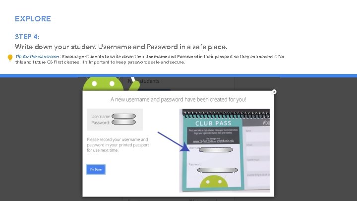 EXPLORE STEP 4: Write down your student Username and Password in a safe place.