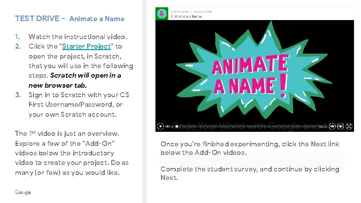 TEST DRIVE - Animate a Name 1. 2. 3. Watch the instructional video. Click
