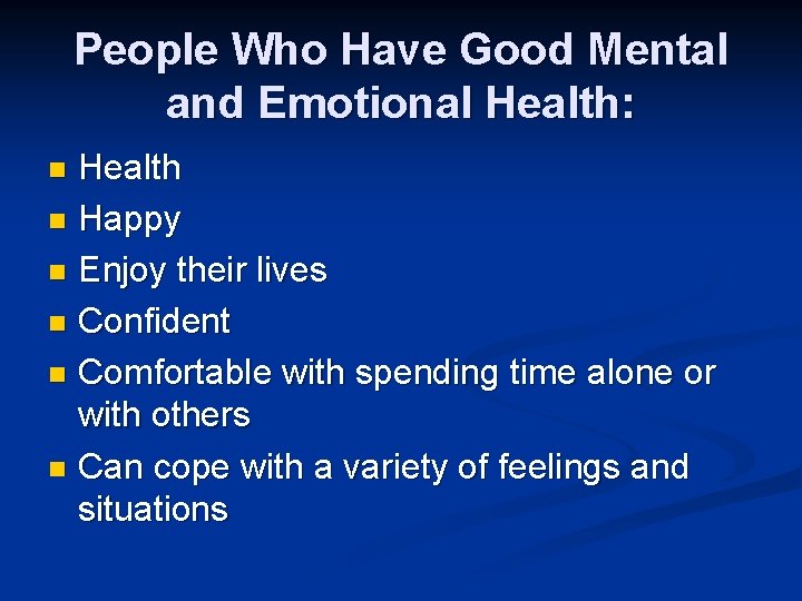 People Who Have Good Mental and Emotional Health: Health n Happy n Enjoy their