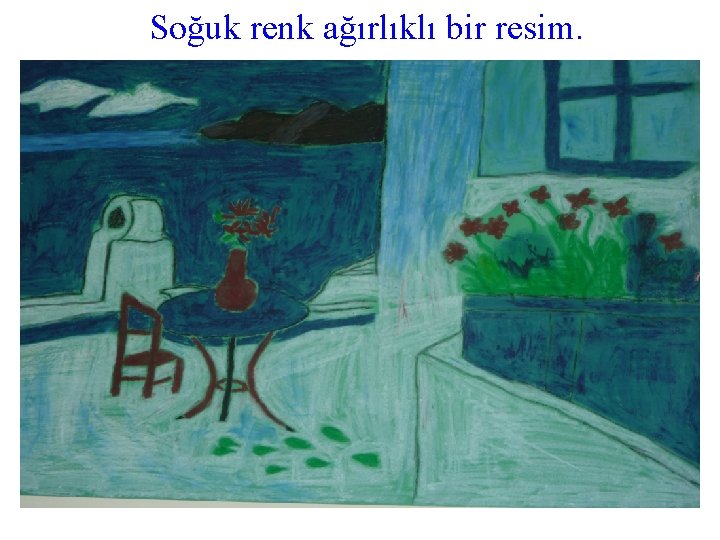 Soğuk renk ağırlıklı bir resim. 