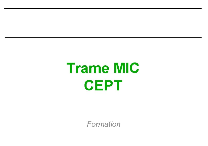 Trame MIC CEPT Formation 