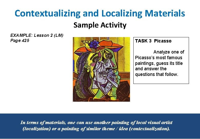 Contextualizing and Localizing Materials Sample Activity EXAMPLE: Lesson 2 (LM) Page 425 TASK 3