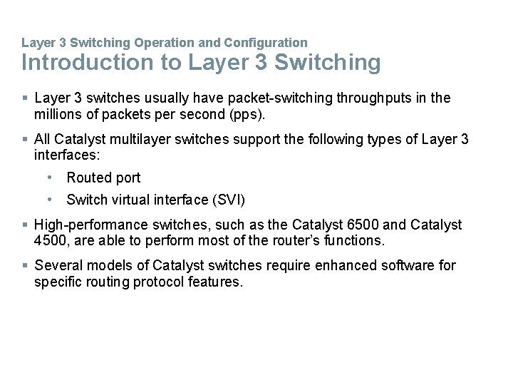 Layer 3 Switching Operation and Configuration Introduction to Layer 3 Switching § Layer 3 Layer 3 Switching Operation and Configuration Introduction to Layer 3 Switching § Layer 3
